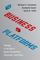 Cover  The business of platforms : strategy in the age of digital competition, innovation, and power