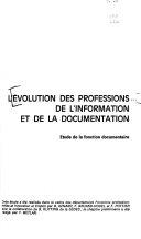 Cover  L'évolution des professions de l'information et de la documentation : étude de la documentation