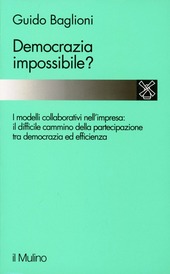 Cover  Democrazia impossibile? : il cammino e i problemi della partecipazione nell'impresa 