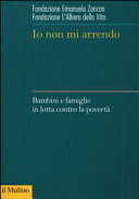 Cover  Io non mi arrendo : bambini e famiglie in lotta contro la povertà