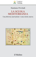 Cover  La scuola mediterranea : una diversa narrazione e una storia nuova