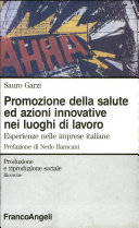 Cover  Promozione della salute ed azioni innovative nei luoghi di lavoro : esperienze nelle imprese italiane