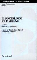 Copertina  Il sociologo e le sirene : la sfida dei metodi qualitativi 