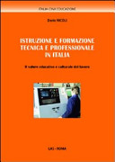 Copertina  Istruzione e formazione tecnica e professionale in Italia : il valore educativo e culturale del lavoro