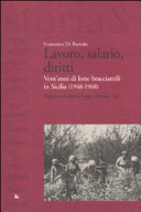 Cover  Lavoro, salario, diritti : vent'anni di lotte bracciantili in Sicilia (1948-1968)