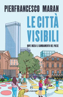 Cover  Le città visibili : dove inizia il cambiamento del Paese