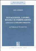 Cover  Eguaglianza, lavoro, regole di parificazione : linguaggi e percorsi normativi