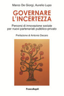 Cover  Governare l'incertezza : percorsi di innovazione sociale per nuovi partenariati pubblico-privato