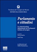 Cover  Parlamento e cittadini : la comunicazione istituzionale nei parlamenti italiano ed europeo