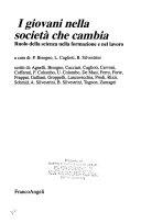 Copertina  I giovani nella società che cambia : ruolo della scienza nella formazione e nel lavoro 