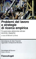 Copertina  Problemi del lavoro e strategie di ricerca empirica : un percorso attraverso alcune ricerche classiche