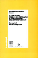 Copertina  L'analisi dei fabbisogni formativi e professionali del settore turismo : le regioni del Mezzogiorno