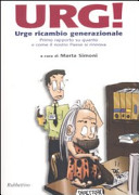 Cover  URG! : urge ricambio generazionale : primo rapporto su quanto e come il nostro paese si rinnova