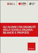 Copertina  Gli alunni con disabilità nella scuola italiana : bilancio e proposte