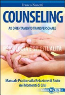 Cover  Counseling ad orientamento transpersonale : manuale pratico sulla relazione di aiuto nei momenti di crisi