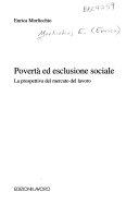 Copertina  Povertà ed esclusione sociale : la prospettiva del mercato del lavoro 