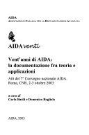 Copertina  AIDA venti : vent'anni di AIDA : la documentazione fra teoria e applicazioni : atti del 7. convegno nazionale AIDA: Roma, CNR, 2-3 ottobre 2003