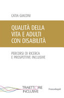 Copertina  Qualità della vita e adulti con disabilità : percorsi di ricerca e prospettive inclusive