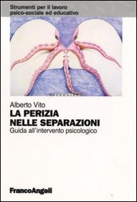 Cover  La perizia nelle separazioni : guida all'intervento psicologico 