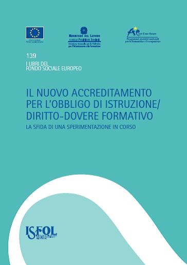 Cover  Il nuovo accreditamento per l'obbligo di istruzione/diritto-dovere formativo : la sfida di una sperimentazione in corso