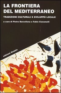 Cover  La frontiera mediterranea : tradizioni culturali e sviluppo locale