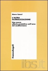 Cover  L'altra globalizzazione : una nuova offerta produttiva nell'area del Mediterraneo