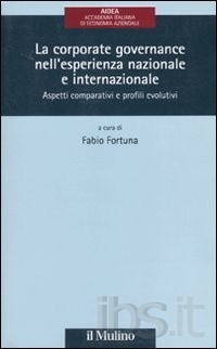 Cover  La corporate governance nell'esperienza nazionale e internazionale : aspetti comparativi e profili evolutivi