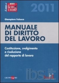 Cover  Manuale di diritto del lavoro : costituzione, svolgimento e risoluzione del rapporto di lavoro