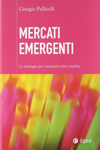 Cover  Mercati emergenti : le strategie per competere oltre confine