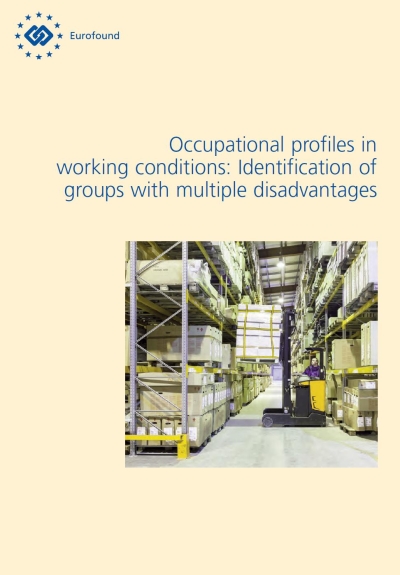 Cover  Occupational profiles in working conditions [Risorsa elettronica] : identification of groups with multiple disadvantages