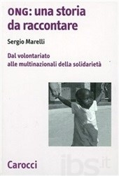 Cover  ONG : una storia da raccontare : dal volontariato alle multinazionali della solidarietà