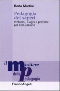 Cover  Pedagogia dei saperi : problemi, luoghi e pratiche per l'educazione