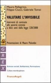 Cover  Valutare l'invisibile : interventi di contrasto alle povertà estreme a dieci anni dalla Legge 328/2000