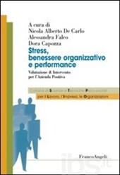 Cover  Stress, benessere organizzativo e performance : valutazione & intervento per l'azienda positiva