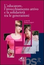 Cover  L'educatore, l'invecchiamento attivo e la solidarietà tra le generazioni