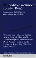 Cover  Il reddito d'inclusione sociale (REIS) : la proposta dell'Alleanza contro la povertà in Italia