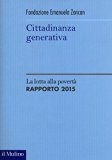 Cover  Cittadinanza generativa : la lotta alla povertà : rapporto 2015