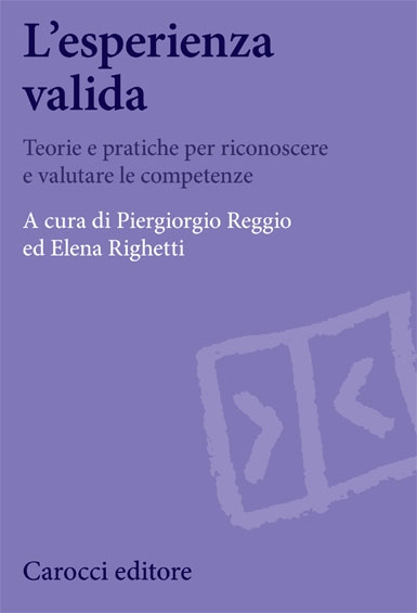 Cover  L'esperienza valida : teorie e pratiche per riconoscere e valutare le competenze