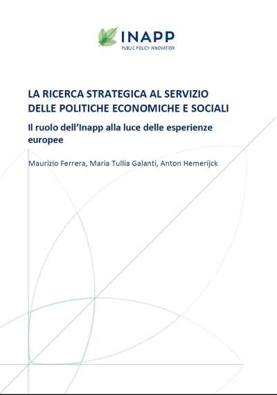 Cover  La ricerca strategica al servizio delle politiche economiche e sociali : il ruolo dell’Inapp alla luce delle esperienze europee