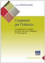 Cover  Cooperare per l'infanzia : una guida per lo sviluppo dei nidi e dei servizi integrativi nel Mezzogiorno