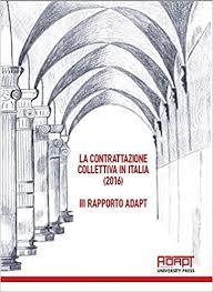 Cover  La contrattazione collettiva in Italia (2015) : 2. rapporto ADAPT