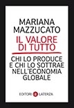 Cover  Il valore di tutto : chi lo produce e chi lo sottrae nell'economia globale