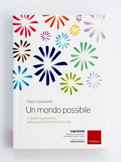 Cover  Un mondo possibile : la disabilità generativa : dall'esperienza della Fattoria sociale