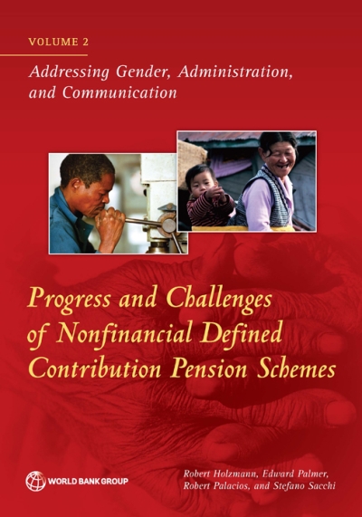 Cover  Progress and challenges of nonfinancial defined contribution pension schemes : volume 2 : addressing gender, administration, and communication