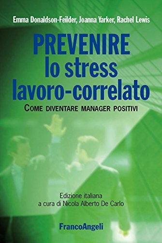 Cover  Prevenire lo stress lavoro-correlato : come diventare manager positivi