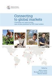 Cover  Connecting to global markets : challenges and opportunities : case studies presented by WTO chair-holders