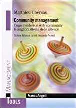 Cover  Community management : come rendere le web community le migliori alleate delle aziende