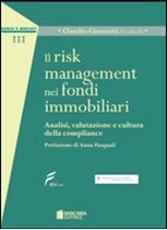 Cover  Il risk management nei fondi immobiliari : analisi, valutazione e cultura della compliance