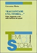 Cover  Raccontami una storia... : fiabe, leggende e miti nella memoria dei popoli