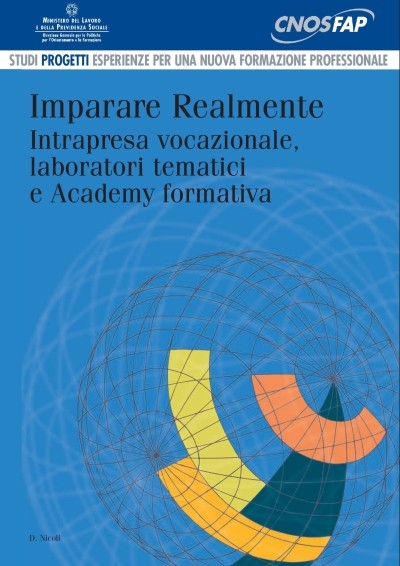 Cover  Imparare realmente : intrapresa vocazionale, laboratori tematici e Academy formativa